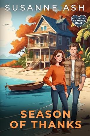 Season Of Thanks: A Brother's Best Friend Second Chance Romance by Susanne Ash