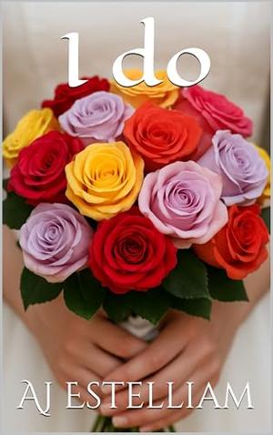 I do by AJ Estelliam