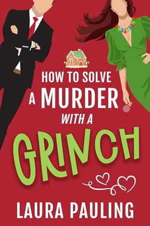 How to Solve a Murder with a Grinch by Laura Pauling