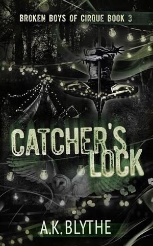 Catcher's Lock by A.K. Blythe