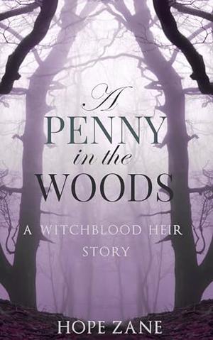 A Penny in the Woods by Hope Zane