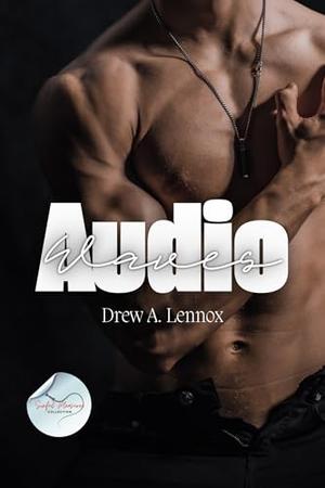 Audio Waves by Drew A. Lennox