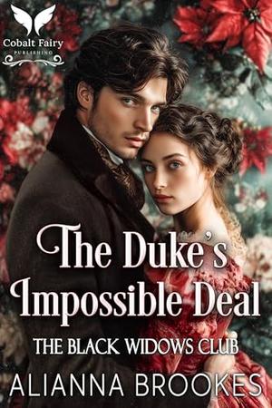 The Duke’s Impossible Deal: A Historical Regency Romance Novel (The Black Widows Club #2)