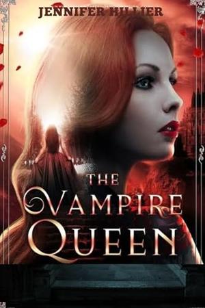 The Vampire Queen by Jennifer Hillier
