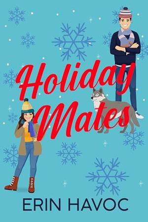 Holiday Mates by Erin Havoc