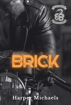 Brick: Silver Snakes MC Book 2 by Harper Michaels