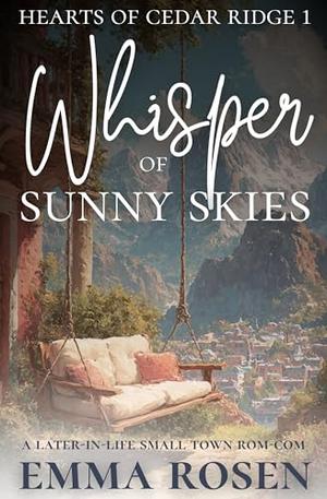 Whisper of Sunny Skies: A Later-in-life Small Town Rom-com (Hearts of Cedar Ridge #1)
