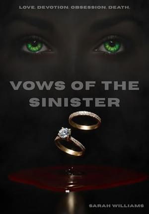 Vows of the Sinister by Sarah Williams