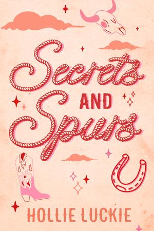 Secrets and Spurs by Hollie Luckie