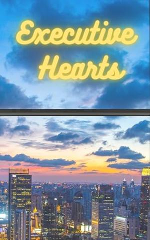 Executive Hearts by A.G. Justice