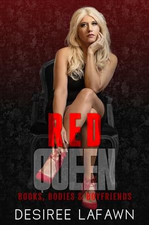 Red Queen by Desiree Lafawn