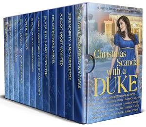 Christmas Scandal with a Duke by Natalie Alleyn, Angelique Armae, Shannon Gilmore, Samantha Holt, Caroline Lee, Amanda Mariel, Rebecca Paula, Anna St.Claire, Andrea K. Stein, Sandra Sookoo