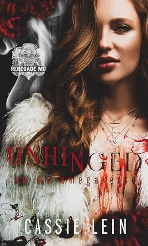 Unhinged by Cassie Lein