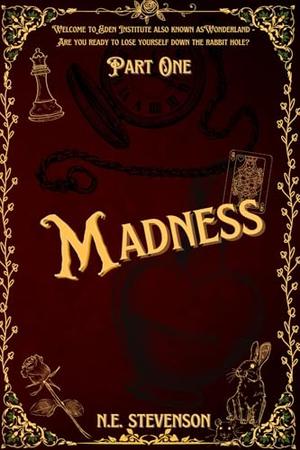 Madness by N.E. Stevenson