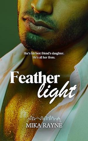 Featherlight: A Dad's Best Friend Age Gap Romance by Mika Rayne