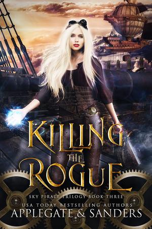 Killing the Rogue (The Sky Pirate Trilogy #3)