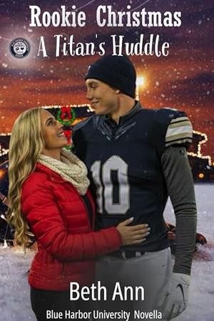 Rookie Christmas : A Titan's Huddle by Beth Ann