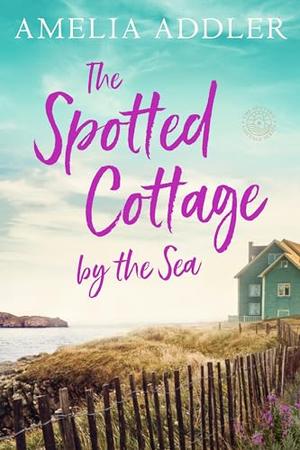 The Spotted Cottage by the Sea (The Spotted Cottage #1)