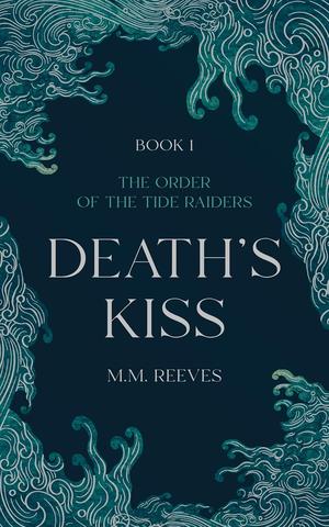 Death's Kiss by M.M. Reeves