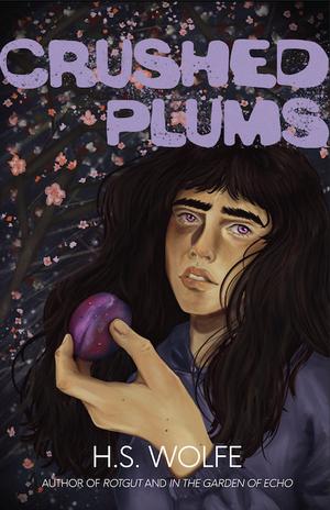 Crushed Plums by H.S. Wolfe