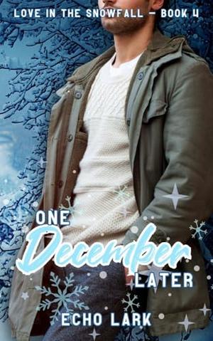 One December Later (Love in the Snowfall #5)