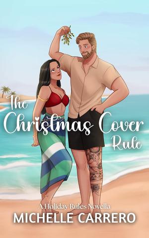 The Christmas Cover Rule by Michelle Carrero
