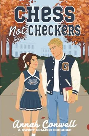 Chess Not Checkers: a sweet college romance by Annah Conwell