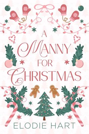 A Manny for Christmas by Elodie Hart