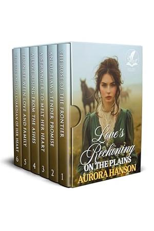 Love’s Reckoning on the Plains: A Historical Western Romance Collection by Aurora Hanson