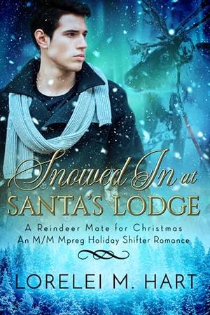 Snowed in at Santa's Lodge: An M/M Mpreg Holiday Shifter Romance by Lorelei M. Hart
