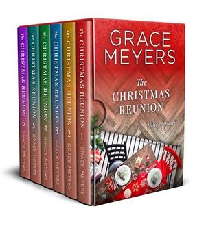 The Christmas Reunion: The Complete Series by Grace Meyers
