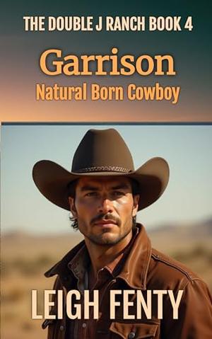 Garrison, Natural Born Cowboy by Leigh Fenty