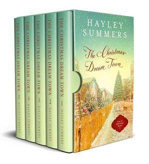 The Christmas Dream Town: The Complete Series Collection by Hayley Summers