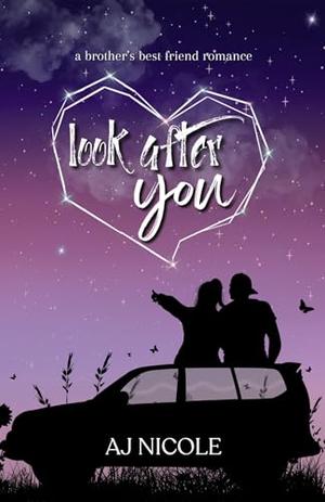Look After You by AJ Nicole