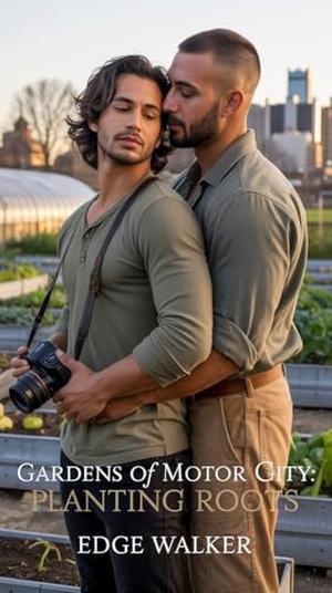 Gardens of Motor City: Planting Roots: When Running Away Becomes the Only Place Left to Go. by Edge Walker