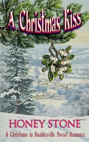 A Christmas Kiss: A Christmas in Baublesville Sweet Romance (Christmas in Baublesville, Sweet and Clean Romance #5)