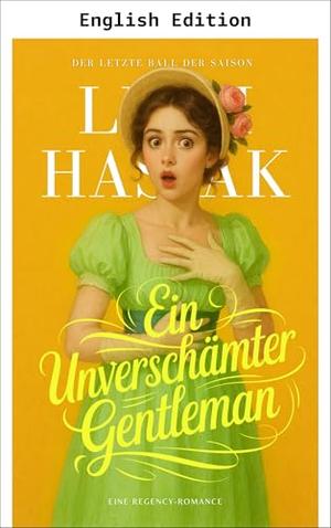 A Shameless Gentleman by Leah Hasjak