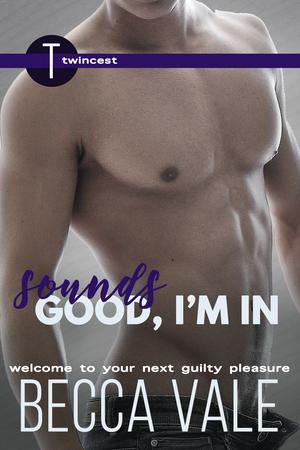 Sounds Good, I'm In by Becca Vale
