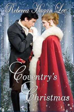 Coventry's Christmas by Rebecca Hagan Lee