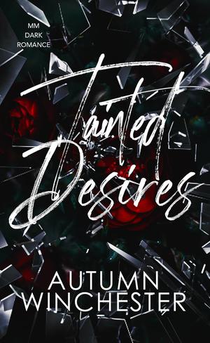 Tainted Desires by Autumn Winchester