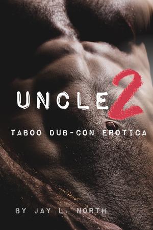 Uncle 2 by Jay L. North