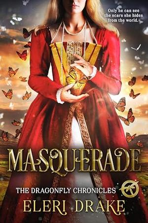 Masquerade (The Dragonfly Chronicles #3)
