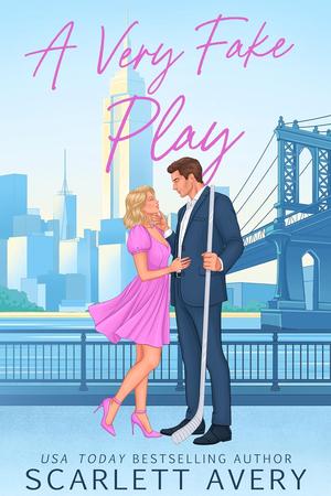 A Very Fake Play by Scarlett Avery
