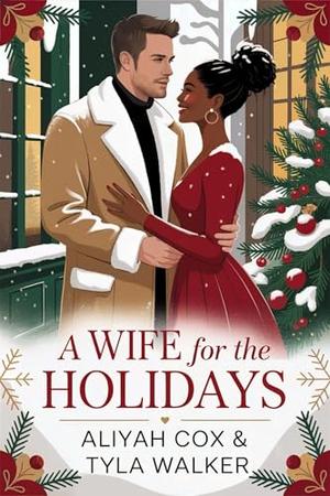 A Wife For The Holidays by Aliyah Cox, Tyla Walker