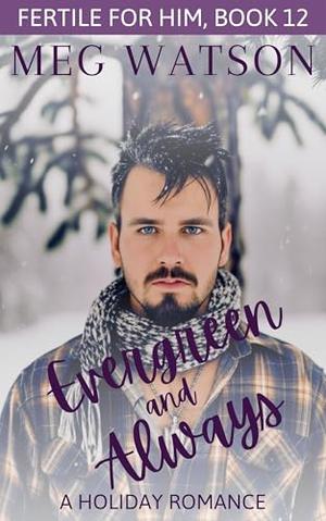 Evergreen and Always: A Christmas Romance (Fertile For Him #12)