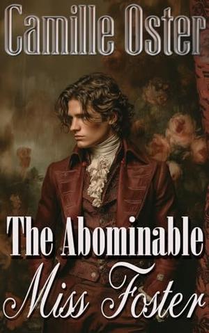 The Abominable Miss Foster by Camille Oster