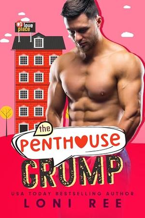 The Penthouse Grump by Loni Ree