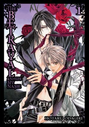 The Betrayal Knows My Name, Volume 01 by Hotaru Odagiri, Hotaru Odagiri