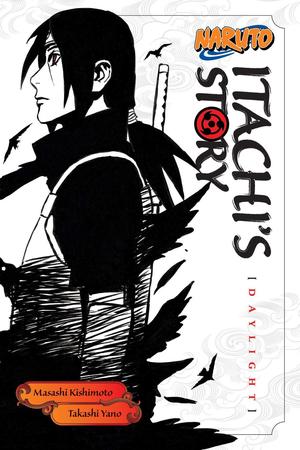 Naruto: Itachi's Story, Vol. 1 by Masashi Kishimoto, Takashi Yano
