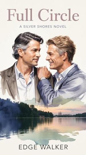 Full Circle: When the past holds the key to your future. by Edge Walker